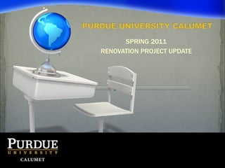 SPRING 2011 RENOVATION PROJECT UPDATE 