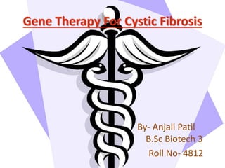 gene therapy for cistic fibrosis | PPTX