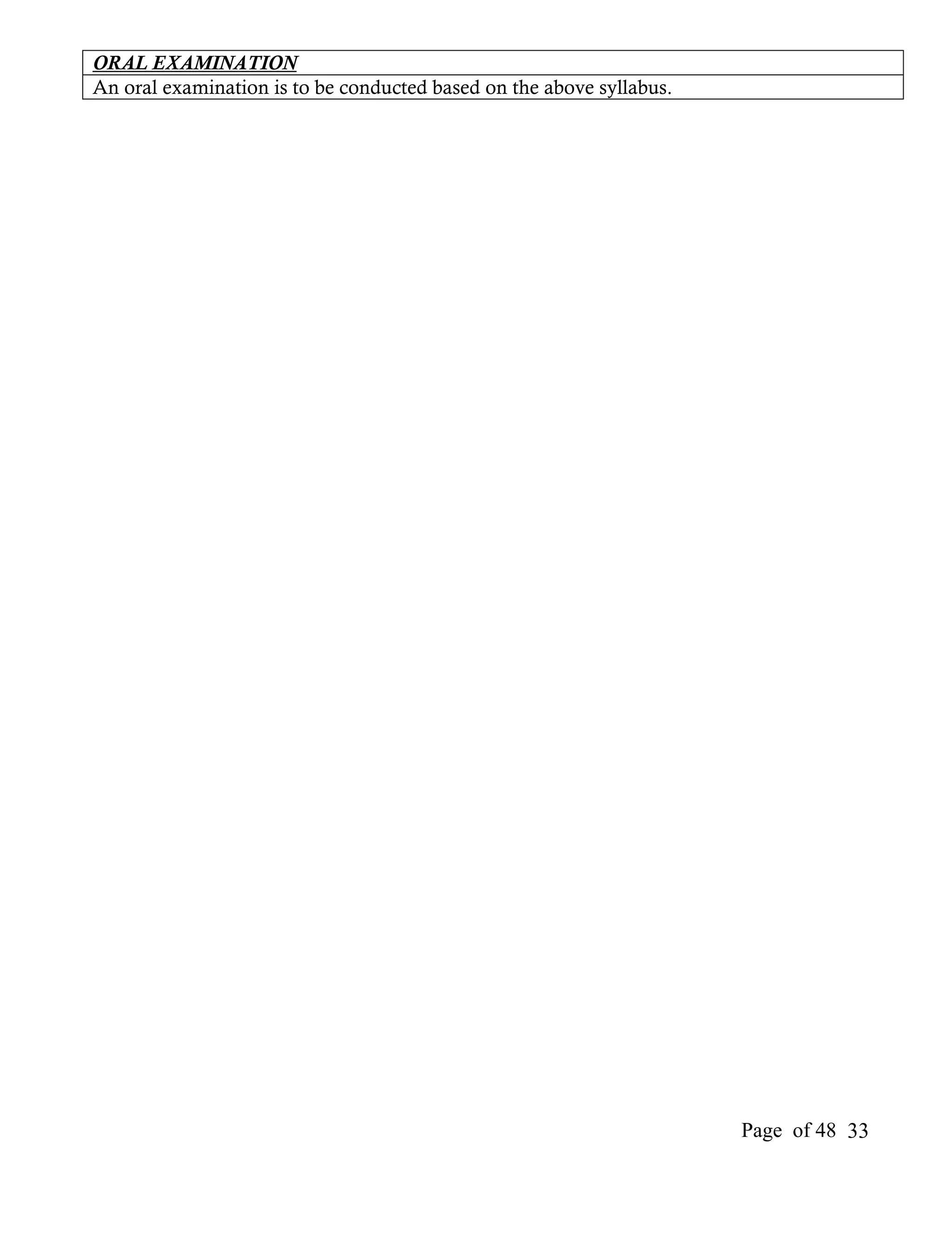 ORAL EXAMINATION
An oral examination is to be conducted based on the above syllabus.




                                                                      Page of 48 33
 