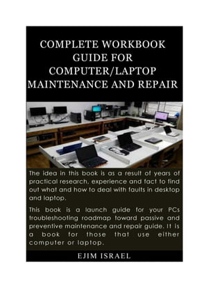 4818467 complete workbook_guide_for_laptop_maintenance_and_repair | PDF