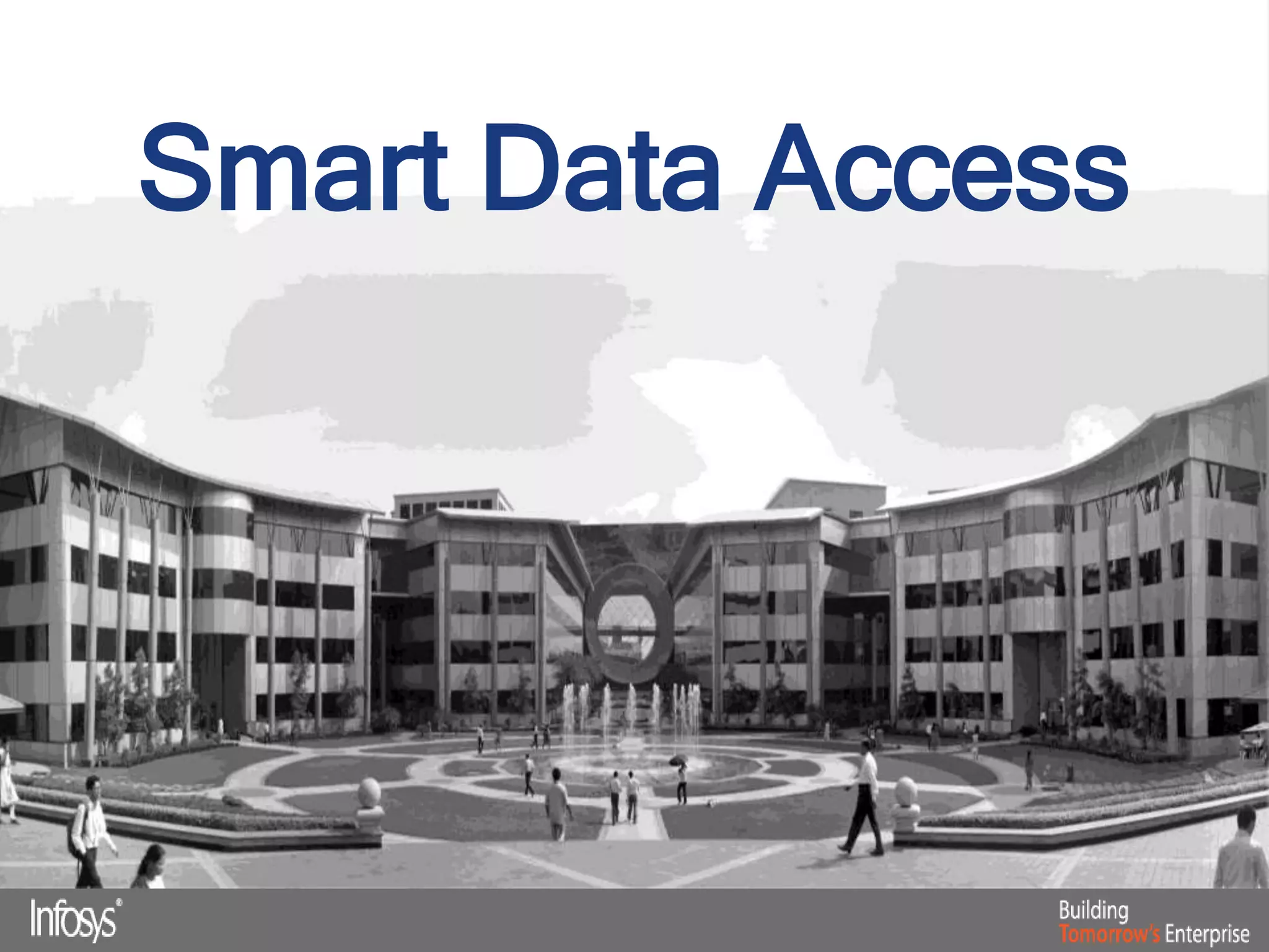 Smart Data Access
 