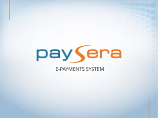 E-PAYMENTS SYSTEM
 