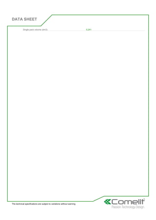 DATA SHEET
The technical specifications are subject to variations without warning
Single pack volume (dm3): 0,241
 