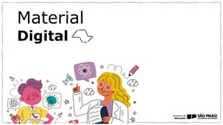 Material
Digital
 