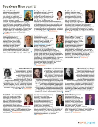 Speakers Bios cont’d
At Butler/Till, Kristin Lennarz is
responsible for driving strategic
thinking, creative solutions, and
innovation across all digital accounts.
Prior to Butler/Till, Kristin held
Account Director positions at Catalyst
Direct and VML in addition to being a
Marketing Manager at Colgate-
Palmolive. Throughout her experience as a digital
marketing professional, Kristin has managed digital
marketing efforts for numerous global product lines,
helped build digital capabilities from the ground-up
within her agency work, and has developed a healthy
respect for the power of cross-agency and cross-channel
integration. Kristin has also worked with clients in both
the B2C and B2B fields including Colgate-Palmolive,
First Niagara Bank, Xerox, and CenturyLink.
@klennarz
Kari Rippetoe is Director of Content
and Marketing Services at Marketing
Mojo, helping clients develop
compelling content pieces for search
optimization and lead generation. She
has over 15 years’ experience across
the digital marketing spectrum on
both the client and agency side. Kari
previously managed online marketing strategies and
campaigns for a variety of companies and organizations,
including Liquidity Services, Inc. and the National Trust
for Historic Preservation. She presents and moderates
webinars regularly, and has spoken at events and
seminars including The Foundation Center, Washington
DC and the Mid-Atlantic Marketing Summit. She is also a
Marketo Certified Expert. @KariRippetoe
Roni Chambers, founder and
Managing Director of Career
Innovation Partners is a seasoned
Human Resource professional with
extensive experience aligning
Human Resource initiatives with
overall business objectives. Roni
lead the revitalization of GO!
Network, a non-profit program spun
out of St. Patrick Center. Roni also
provided strategic recruitment, spearheading a re-
organization to on-board 300+ new employees to
support a distribution agreement. Roni’s experience and
role with GO! Network was included in Not Working, a
book by DW Gibson, who has written for The New York
Times, The New York Observer and other media outlets.
@rmbr4
Justin Warshowsky serves as a
Google Agency Lead, and is
responsible for the relationship and
partnership with several GroupM
agencies. Prior to joining Google,
Justin spent over 16 years working
with agencies on brand awareness
strategies in the cable television
sales world. He came into the
business through Turner Broadcasting, and has risen
through the sales departments at both News Corp,
working on the Fox Cable Networks, and Madison
Square Garden, selling for their cable property Fuse.
Danielle Smith is a digital
correspondent, a lifestyle
entrepreneur, a spokesperson, media
personality, lover of all things video
and author. She is the founder of
parenting and lifestyle website,
ExtraordinaryMommy.com, the author
of Mom, Incorporated: A Guide to
Business + Baby and most
recently Social Media Engagement for
Dummies. She has worked as a Red Carpet
correspondent at the Academy of Country Music
Awards, the 2011 ProBowl in Hawaii and 2010 Winter
Olympic Games on behalf of P&G and has championed
the fight against Child Hunger, working directly with the
Con Agra Foods Foundation. She is a Social Good
Ambassador for Johnson and & Johnson and is thrilled to
teach classes as an adjunct faculty member at the
University of Missouri, St. Louis. As a result of her work,
Smith has been featured nationally on the CBS Early
Show, Fox News, MSNBC, NPR, and in USA
Today, Forbes, and Publisher's Weekly.
@DanielleSmithTV
Kaiser Fung provides training and
advisory services in business
analytics and data visualization. He
held leadership roles in building
and managing data teams at Vimeo,
Sirius XM Radio, [X+1], and
American Express. He is the creator
of the acclaimed Junk Charts blog,
which pioneered the genre of
critically examining graphics in the
media; and author of Numbers Rule Your World and
Numbersense, both published by McGraw-Hill. He has
an MBA from Harvard Business School, and is an adjunct
professor at New York University. His work has
appeared in Harvard Business Review, American
Scientist, Significance, Financial Times, Wired,
FiveThirtyEight, and CNN. @junkcharts
Melissa Hamilton leads
Momentum’s Midwest integrated
production team. In the past 15
years of her career, she's help lead
a number of award winning
projects including Coca-Cola's
Share a Coke experiential,
Nabisco's 1D VIP program and
application, Buffalo Wild Wings' Big
Shot and Big Kick promotion and app, PG&E's Energy
House Calls reality show, and Small Business Stories for
The Hartford. Prior to her work at Momentum she was at
Rodgers Townsend/ DDB and received her master’s in
Communication from St. Louis University, where she now
teaches part-time and serves on Advisory board at SLU
as well as UMSL. @mhamilton13
David Porter is the Global Sales and
Strategy lead for Video, responsible
for driving sales of Microsoft’s Digital
Video portfolio of assets including
MSN, Windows 8, Mobile, and Xbox
Video. Previously at Microsoft, David
served as Evangelist for Microsoft’s
TV/Video advertising business,
focusing on engaging the broad community of TV and
Video media constituents. Prior to joining Microsoft,
David spent 10 years at Cox Communication where he
was VP of Strategy and Business Development for Cox
Media. David also served as Vice President of
Operations for the Atlanta office of AGENCY.COM, an
Omnicom Group Inc. digital agency providing strategic
consulting and technical solutions to a diverse client
base. Other product development experience includes
roles at AT&T (formerly Bellsouth) and at USWeb/CKS.
Jeff Leonard is the head of Digital
Marketing & Social Media for Wells
Fargo's three personal investing-
oriented businesses: private banking,
brokerage and retirement. In this
role he’s responsible for optimizing
online lead generation, improving
the user experience for branded
websites, managing social media
channels, and digitally enabling over 18,000 financial
advisors and relationship managers.
He relocated from Columbus to St. Louis in 2012, and is
serving on boards supporting several important local
causes, including City Arch River, a multi-year initiative
to update and expand the grounds of the Gateway Arch,
and Forest Park Forever, a public-private initiative to
enhance and maintain one of the largest urban parks in
the U.S.
Marisa Smith is Head Brainiac at The
Whole Brain Group, a web design
and inbound marketing firm in Ann
Arbor, Michigan. Since her early
days of playing office in her parents’
basement, Marisa has been obsessed
with creating processes and finding
ways to automate repetitive tasks.
Her company now focuses on helping
growing companies create repeatable, scalable sales
and marketing processes to support their ambitious
revenue goals. Marisa is a popular speaker and trainer,
and is the author of Get Sales and Marketing Traction
with Inbound. @wholebrainprez
Lisa Boaz was recently promoted to
her current role as director of
marketing & advertising where she
oversees the execution of Rams
advertising while she simultaneously
develops and manages the club’s
marketing initiatives across multiple
Rams business platforms. She joined
the team in 2007 as a business
development intern upon graduating
from the University of Illinois with a bachelor’s degree in
business administration. The Peoria, Ill. native went on
to earn her master’s in the same discipline from Saint
Louis University in 2013 and is currently a sports
management professor with the university.
@LisaABoaz
Michael Becker is passionate
international marketing
entrepreneur and evangelist. As a
Co-founder and Managing Partner
of mCordis, Michael advises
marketers, sellers and technology
enablers on marketing, positioning
and content strategy as it relates to
their overall mobile and digital
marketing efforts. He advises a number of
organizations, including Assurant Solutions, Shopper
Army, Marketing EDGE, FunMobility, and Privowny. He
is also a professor of mobile marketing at National
University. @mobiledirect
#UMSLDigital
 