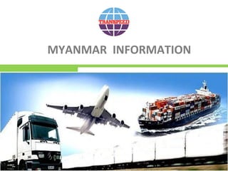 MYANMAR INFORMATION
 