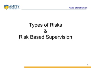Types of Risks & Risk Based Supervision 