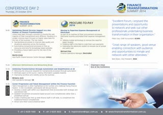 CONFERENCE DAY 2 
Thursday, 23 October 2014 
14:40 Optimising Shared Services Support as a Key 
Enabler of Finance Transformation 
Unisys have been through a process of moving the vast 
majority of their transactional work offshore, resulting in a 
smaller onshore team focused on higher value tasks for 
the rest of the business. This has meant: 
• Standardising processes to improve data quality and 
situational awareness across the business 
• Automating transactional processes to free up 
resources and time for knowledge based activities 
• Providing a future talent pool for the rest of the 
business 
Martin Kizek 
Asia Pacifi c Shared Services Centre Manager, Unisys 
Moving to Paperless Expense Management at 
Electranet 
As part of an overhaul of their procurement processes, 
Electranet recently automated their expense management 
by: 
• Utilising mobile technology to remove the need for 
paper receipts 
• Enabling staff in the fi eld to code their own payments 
• Extending the electronic system to include out of pocket 
and petty cash 
Michael Pole 
Finance Operations Manager, ElectraNet 
15:20 Afternoon Refreshments and Networking Break 
15:50 Achieving Transformation through Automation and Simplifi cation at GE 
• Reducing the resources required for transactional processes through automation 
• Eliminate paper at the source: making information available instantly 
• Improving workfl ow and visibility across the business 
Mirijana Jovic 
ANZ Operations Manager, GE 
16:30 Career Progression and Talent Management within the Finance Function 
Talent management is often highlighted as the number one challenge facing fi nance 
leaders. In this roundtable, participants will discuss how to: 
• Develop a career path within your department that incorporates both strategic and 
operational roles 
• Establish recruitment procedures based around core competencies rather than a 
predefi ned skill set 
• Create a training plan that up skills fi nance staff in soft skills, to compliment the 
traditional fi nance competencies 
• Attract and retain scarce analytical talent 
17:10 Chairman’s Close 
End of the Conference 
T: +61 2 9229 1000 î F: +61 2 9223 2622 î E: registration@iqpc.com.au î W: www.financetransformation.com.au 
CASE STUDY 
ROUNDTABLE 
DISCUSSION 
“Excellent forum, I enjoyed the 
presentations and opportunity 
to network and seek out other 
professionals undertaking business 
transformation in their organisation.” 
Peter Gray, Chief Accountant, ACARA 
“Great range of speakers, good venue 
enabling connection with audience 
and opportunities to mingle and 
network with other attendees.” 
Mick Myers, Vice President, ASSA 
 
