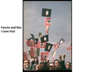 Fascist and Naz
i Love Fest
 