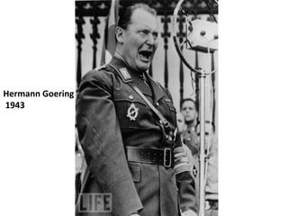 Hermann Goering
1943
 