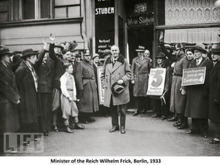 Minister of the Reich Wilhelm Frick, Berlin, 1933
 