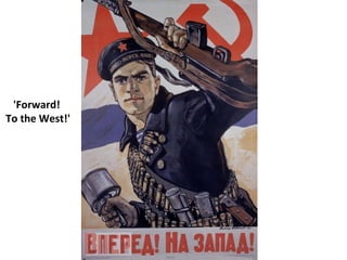 'Forward!
To the West!'
 