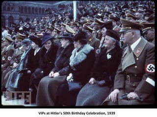 VIPs at Hitler's 50th Birthday Celebration, 1939
 