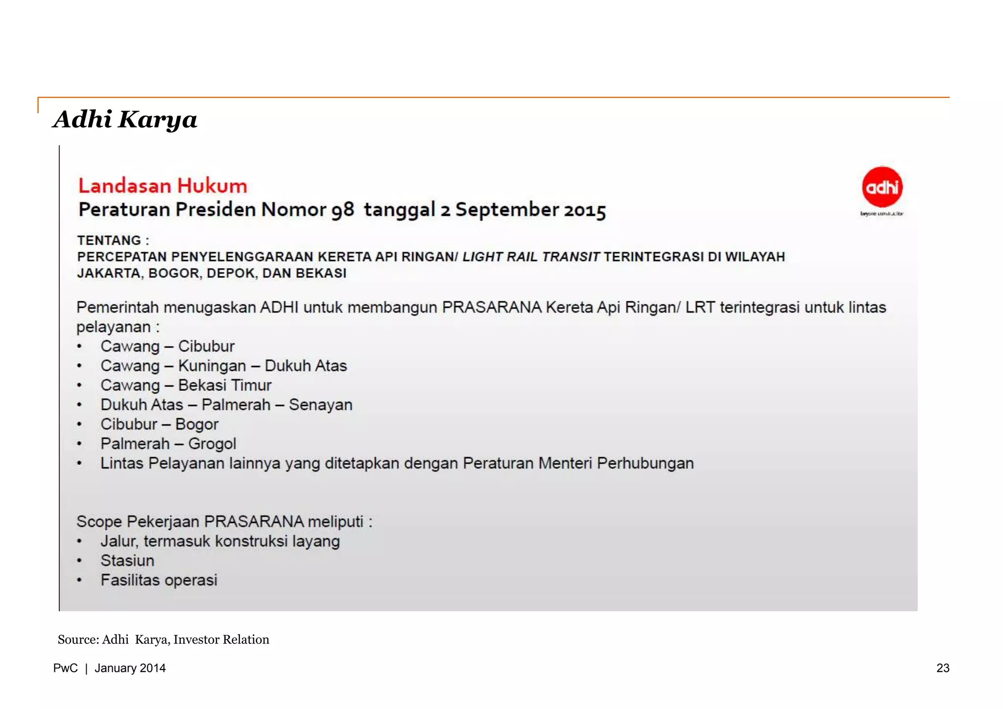 PwC | January 2014
Adhi Karya
23
Source: Adhi Karya, Investor Relation
 