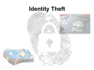 Identity Theft
 