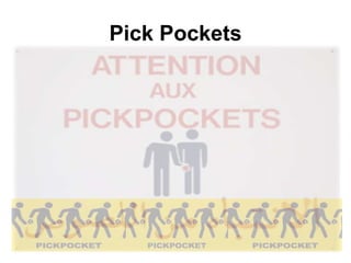 Pick Pockets
 