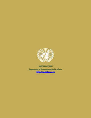 UNITEDNATIONS
Departmentof EconomicandSocial Affairs
http://social.un.org
 