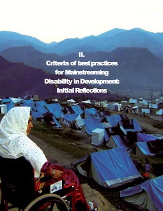 II.
Criteria of bestpractices
for Mainstreaming
Disability inDevelopment:
InitialReflections
 