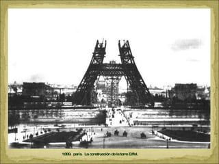 1889.  parís.  La construcción de la torre Eiffel. 