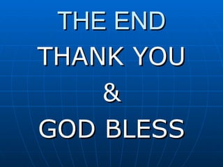 THE END THANK YOU & GOD BLESS 