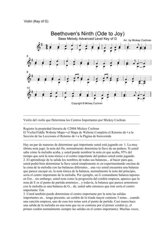 Violín del violín que Determina los Centros Importantes por Mickey Cochran 
Registre la propiedad literaria de ©2004 Mickey Cochran 
El Violin/Fiddle Website Mapa • el Mapa de Website Completo el Retorno de • a la Sección de las Lecciones el Retorno de • a la Página de bienvenida 
Hay un par de maneras de determinar qué importante usted está jugando en: 1. La muy última nota jugó, la nota del fin, normalmente determina la llave de un pedazo. Si usted sabe cómo la melodía acaba, y usted puede nombrar la nota en que acaba, 95% del tiempo que será la nota tónica o el centro importante del pedazo usted están jugando. 2. El aprendizaje de la salida los nombres de todas sus balanzas... al hacer para que, usted podrá bien determinar la llave usted simplemente es en experimentando encima de la cima de la melodía con las balanzas diferentes... una vez usted encuentra una balanza que parece encajar en, la nota tónica de la balanza, normalmente la nota del principio, sería el centro importante de la melodía. Por ejemplo, un G comandante balanza tapones en Em... sin embargo, usted nota como la progresión del cordón empieza, aparece que la nota de E es el punto de partida armónico... y todavía, la balanza que parece armonioso con la melodía es una balanza de G... de, usted sabe entonces que éste sería el centro importante: Em. 3. Usted también puede determinar el centro importante por la nota las salidas importantes en... tenga presente, un cordón de la tríada mayor contiene 3 notas... cuando una canción empieza, uno de esas tres notas será el punto de partida. Casi nunca hace una salida de la melodía en una nota que no se contiene por el primer cordón (y, el primer cordón normalmente siempre las salidas en el centro importante). Muchas veces,  