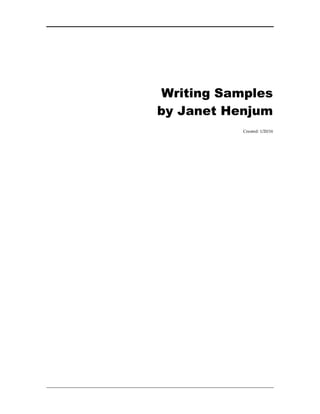 Writing Samples
by Janet Henjum
Created: 1/20/16
 