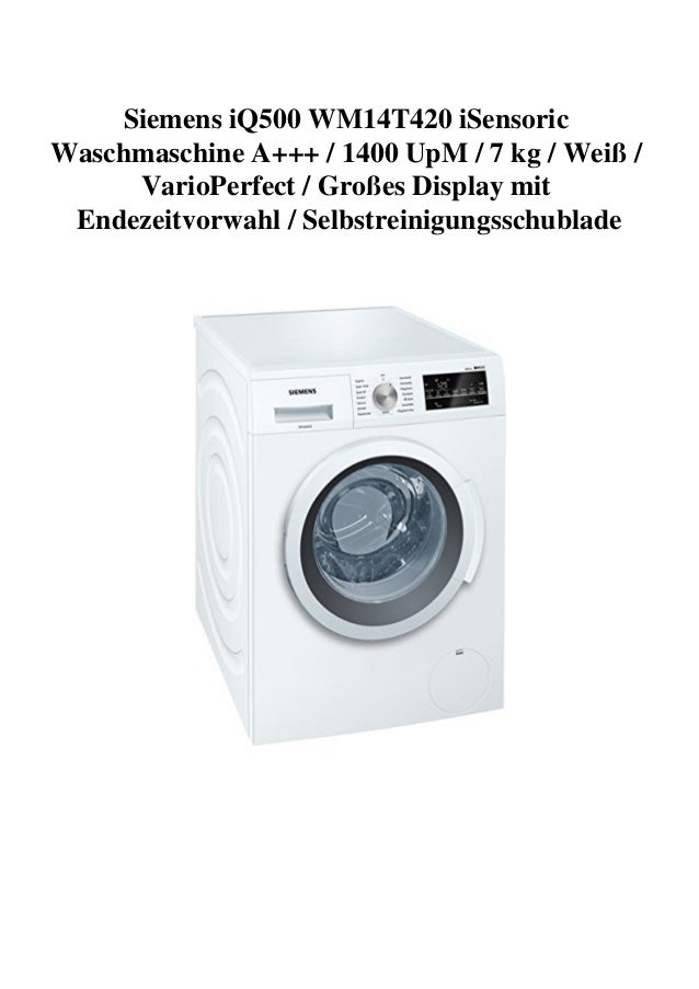 Siemens Iq500 Wm14q442 Waschmaschine 7 Kg 1400 U Min A+++ Siemens iQ500 WM14T420 iSensoric Waschmaschine A+++ / 1400 UpM / 7 kg