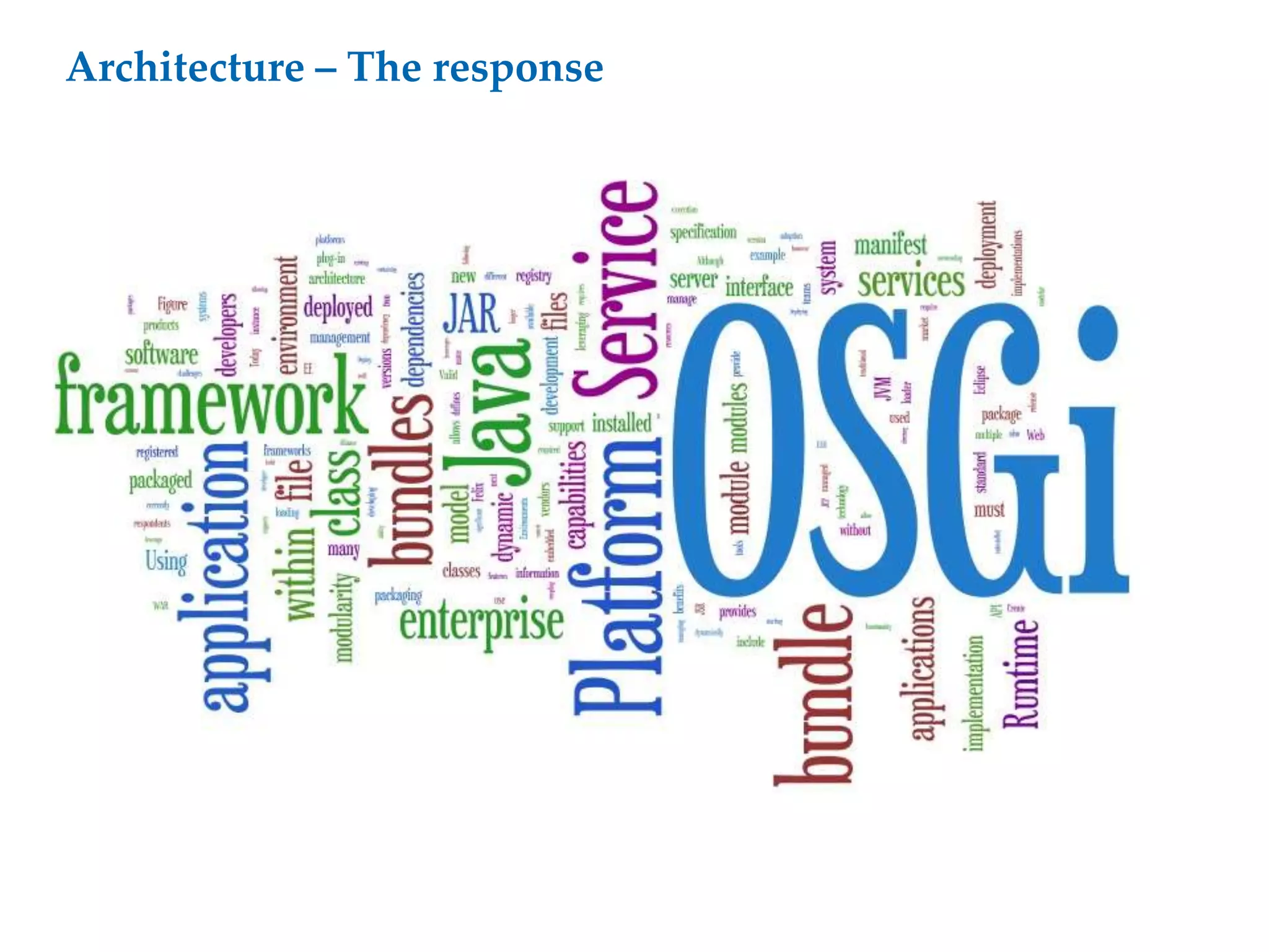 Architecture – The response
 