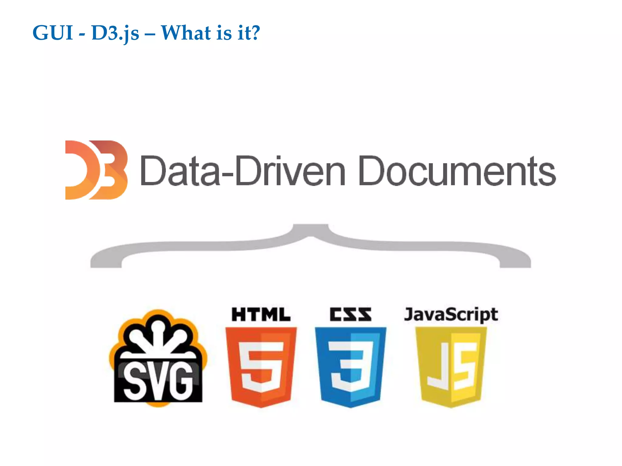 GUI - D3.js – What is it?
 