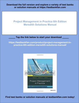 Project Management in Practice 6th Edition Meredith Solutions Manual | PDF