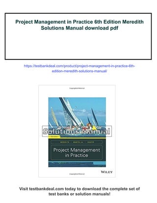 Project Management in Practice 6th Edition Meredith Solutions Manual | PDF