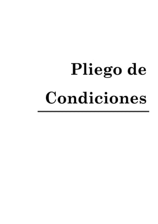 Pliego de 
Condiciones 
 