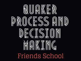 Quaker Process and Decision Making