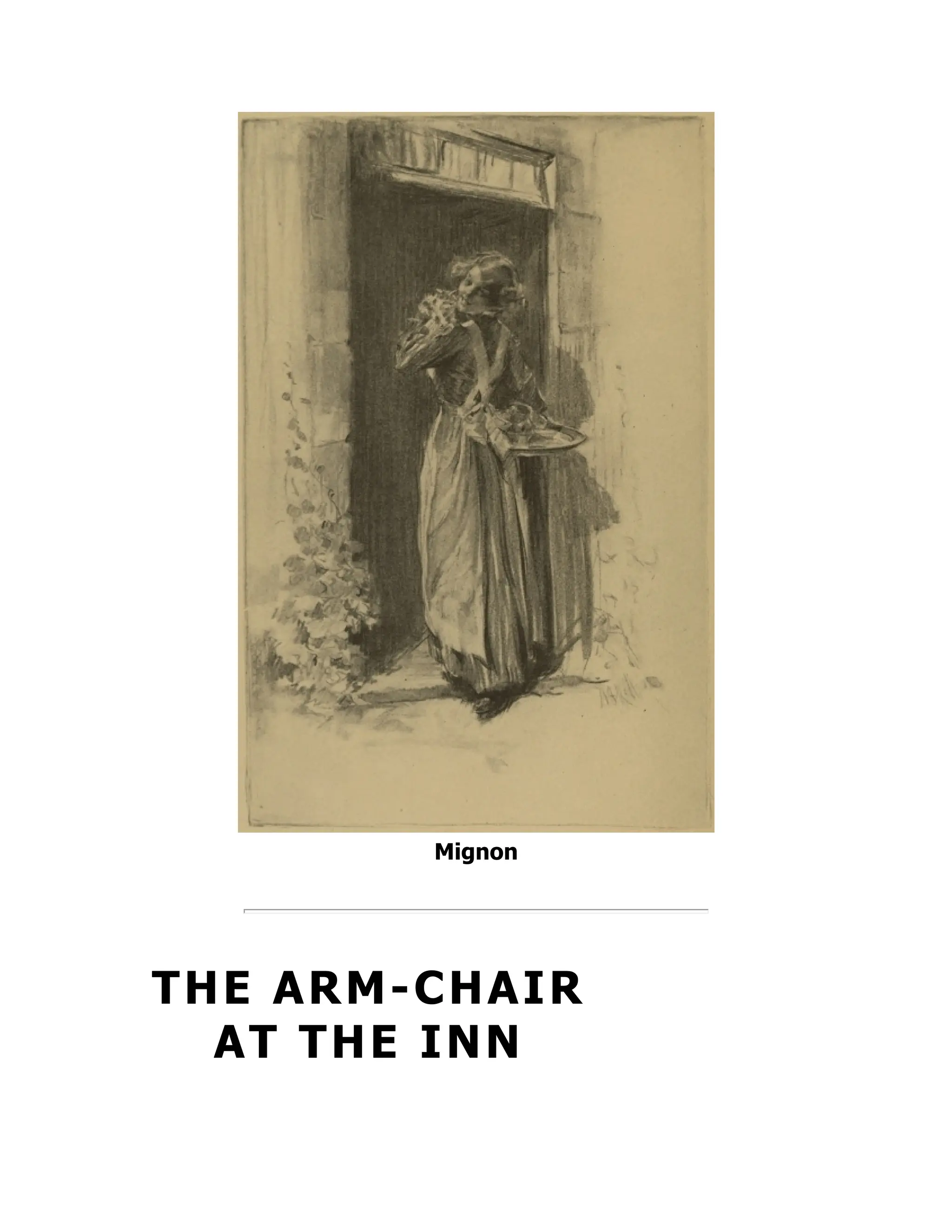 Mignon
THE ARM-CHAIR
AT THE INN
 