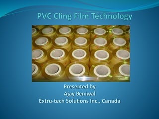 Presented by
Ajay Beniwal
Extru-tech Solutions Inc., Canada
 