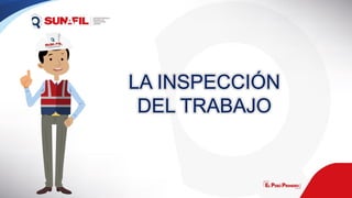 LA INSPECCIÓN
DEL TRABAJO
 