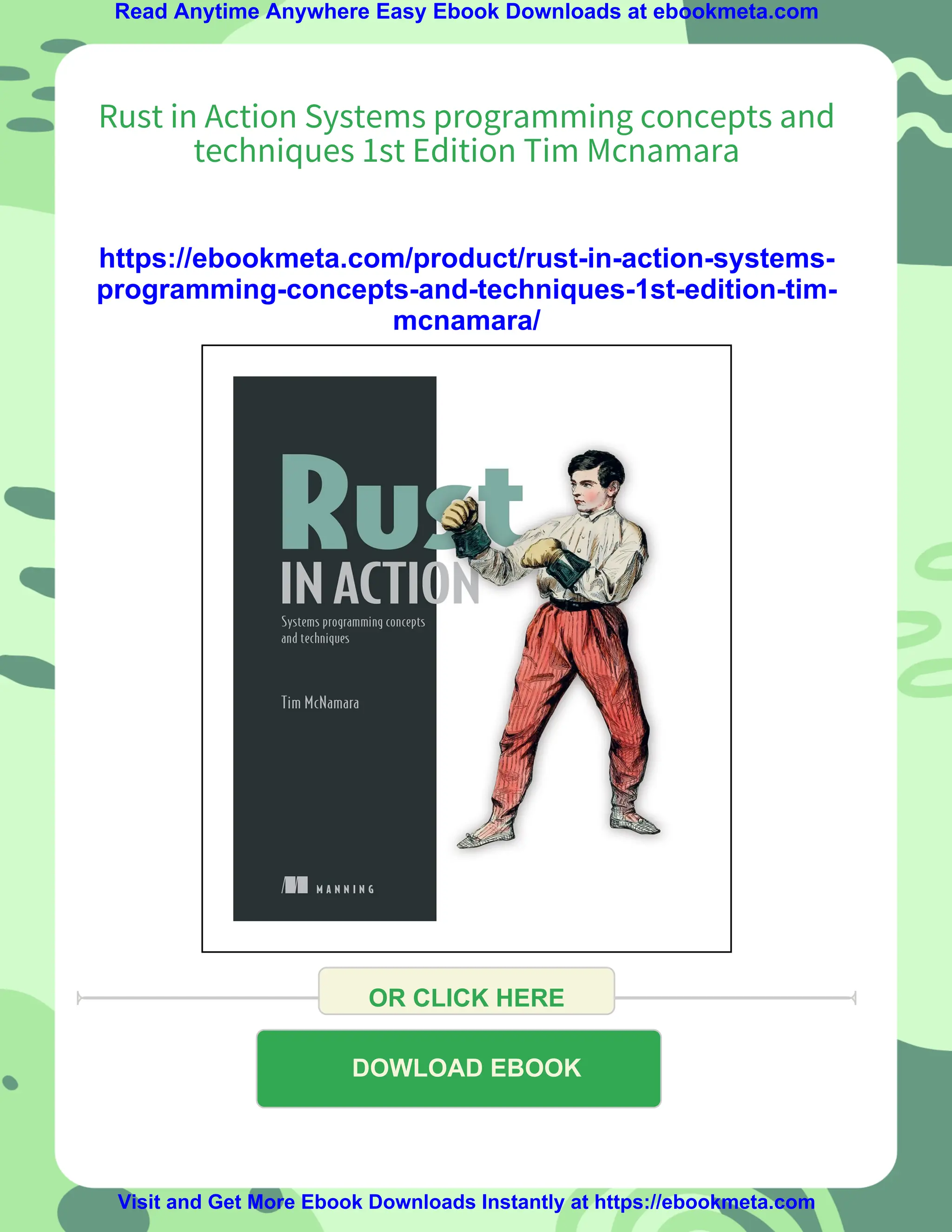 Read Anytime Anywhere Easy Ebook Downloads at ebookmeta.com
Rust in Action Systems programming concepts and
techniques 1st Edition Tim Mcnamara
https://ebookmeta.com/product/rust-in-action-systems-
programming-concepts-and-techniques-1st-edition-tim-
mcnamara/
OR CLICK HERE
DOWLOAD EBOOK
Visit and Get More Ebook Downloads Instantly at https://ebookmeta.com
 