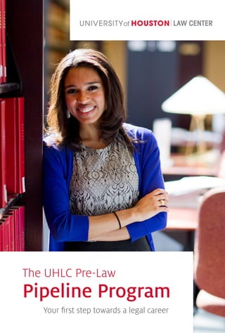 The UHLC Pre-Law
Pipeline Program
Your first step towards a legal career
 