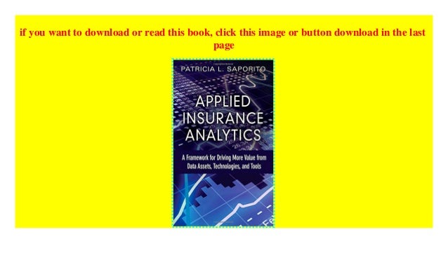 Applied Insurance Analytics: A Framework for Driving More Value from…