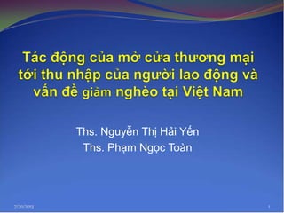 Ths. Nguyễn Thị Hải Yến
Ths. Phạm Ngọc Toàn
7/30/2013 1
 