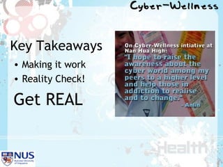 Key Takeaways Making it work  Reality Check! Get REAL 