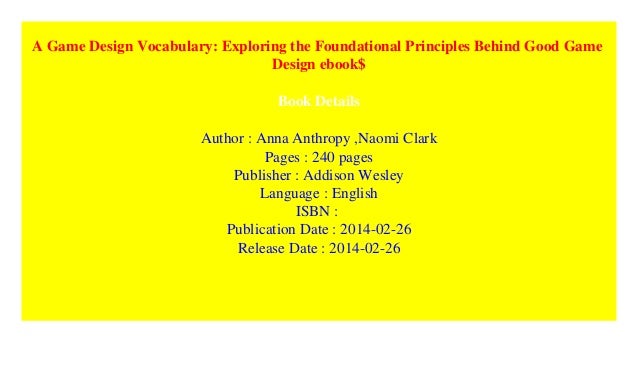 A Game Design Vocabulary Exploring The Foundational - 