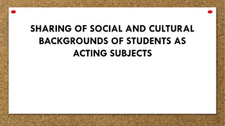 SHARING-OF-SOCIAL-AND-CULTURAL-BACKGROUNDS-OF-STUDENTS-AS-ACTING ...