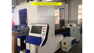 3 D Laser Tubing Cutting Machine
 