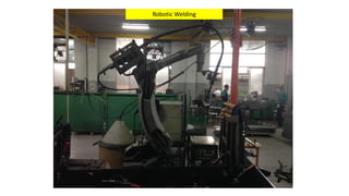 Robotic Welding
 