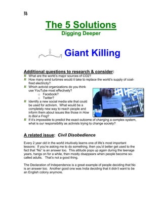 38
The 5 Solutions
Digging Deeper
Giant Killing
Additional questions to research & consider:
What are the world’s major so...