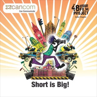 Short is Big!
Can Communicate
India Chapter
 