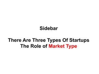  Known business modelStartups Model, Companies PlanThe Search for the Business ModelThe Execution of the Business ModelScalableStartupTransitionLarge CompanyUnknown customer needs