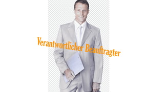 Verantwortlicher Beauftragter
 