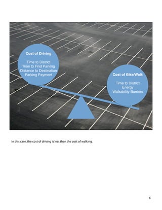 In this case, the cost of driving is less than the cost of walking.
6	
  
 